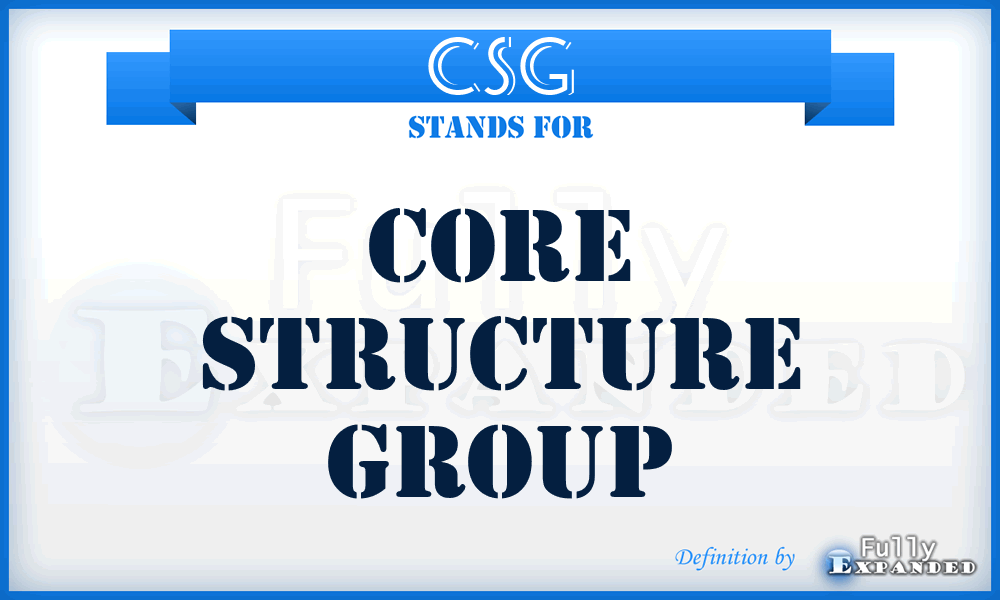 CSG - Core Structure Group