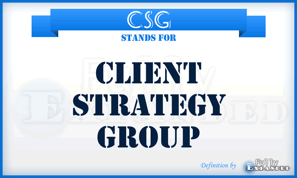 CSG - Client Strategy Group