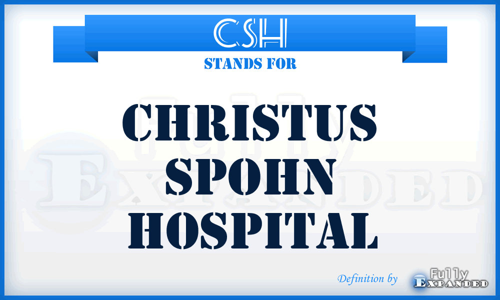 CSH - Christus Spohn Hospital
