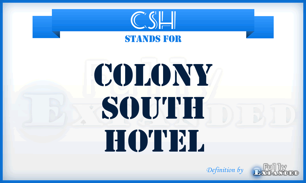 CSH - Colony South Hotel