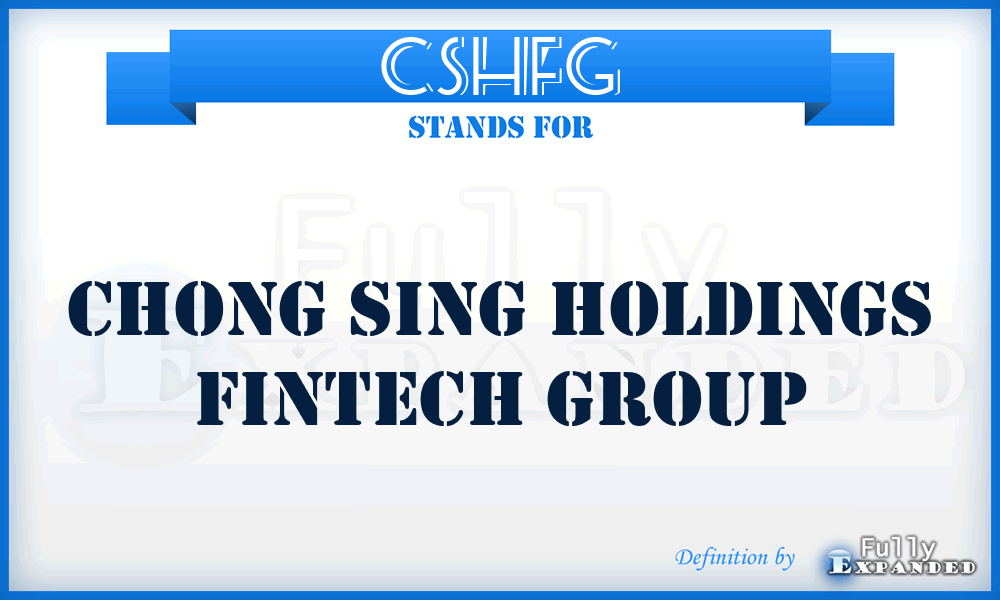 CSHFG - Chong Sing Holdings Fintech Group