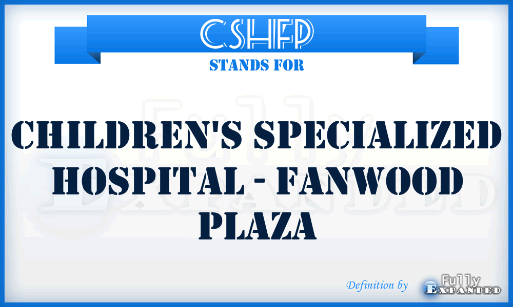 CSHFP - Children's Specialized Hospital - Fanwood Plaza