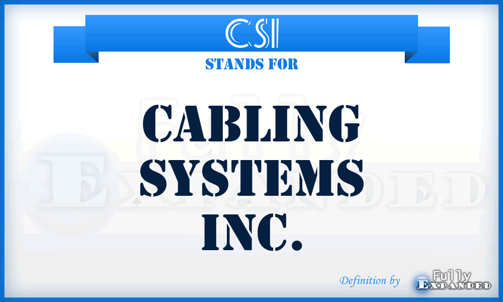 CSI - Cabling Systems Inc.