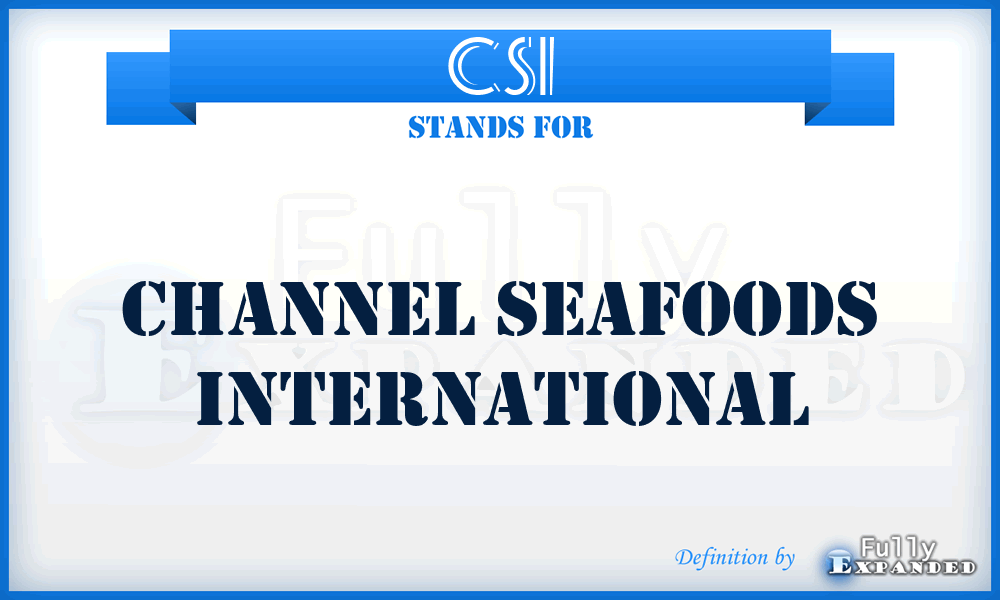 CSI - Channel Seafoods International