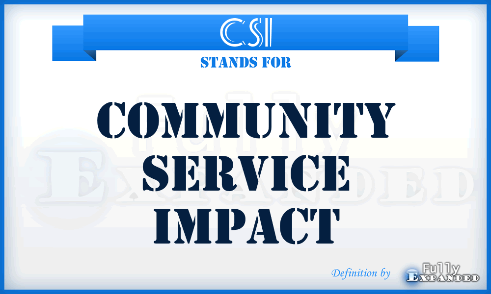 CSI - Community Service Impact