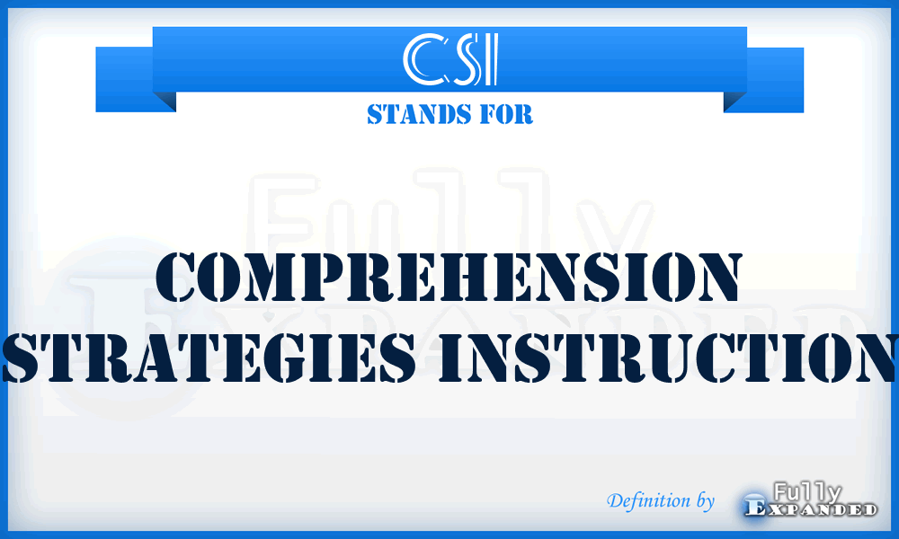 CSI - Comprehension Strategies Instruction