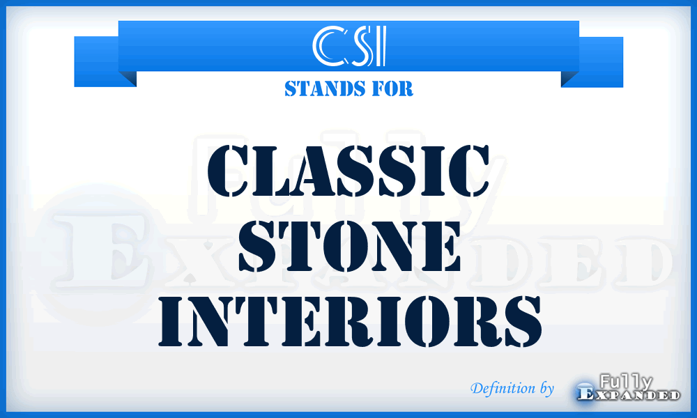 CSI - Classic Stone Interiors