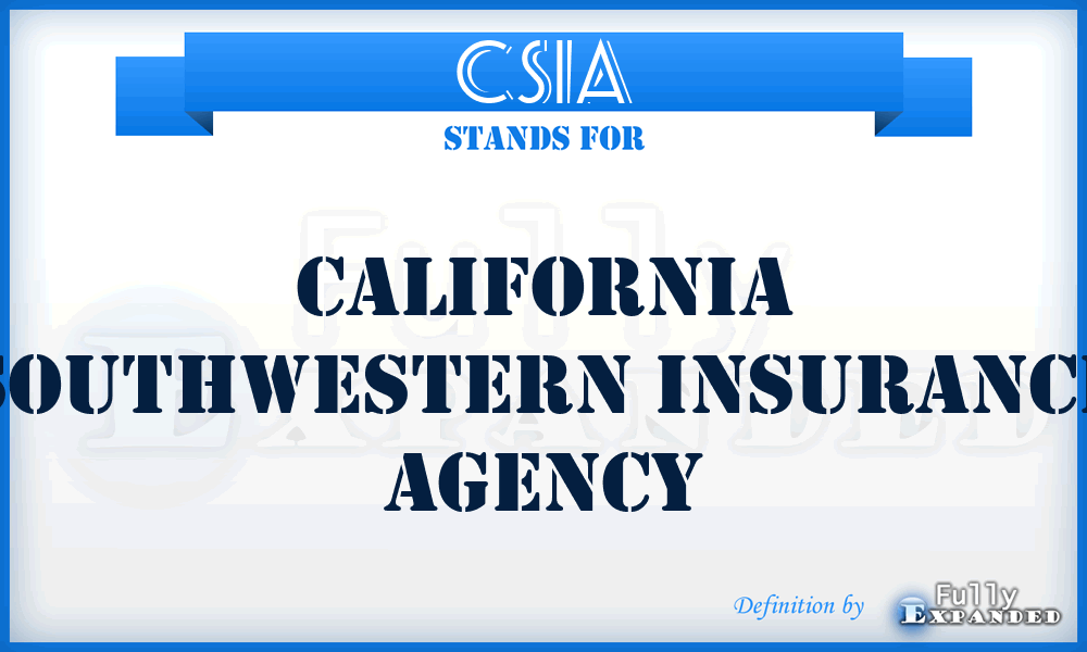 CSIA - California Southwestern Insurance Agency