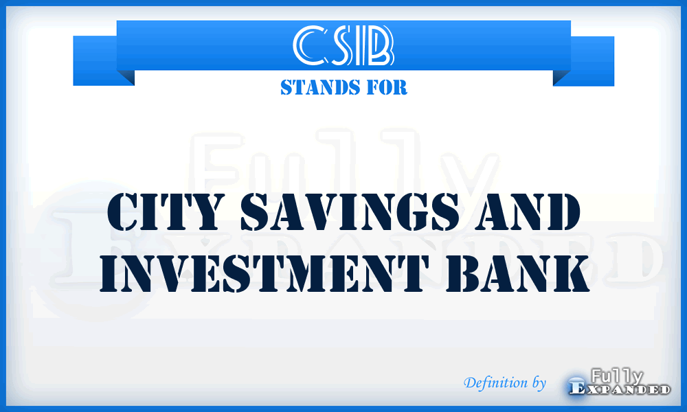CSIB - City Savings and Investment Bank