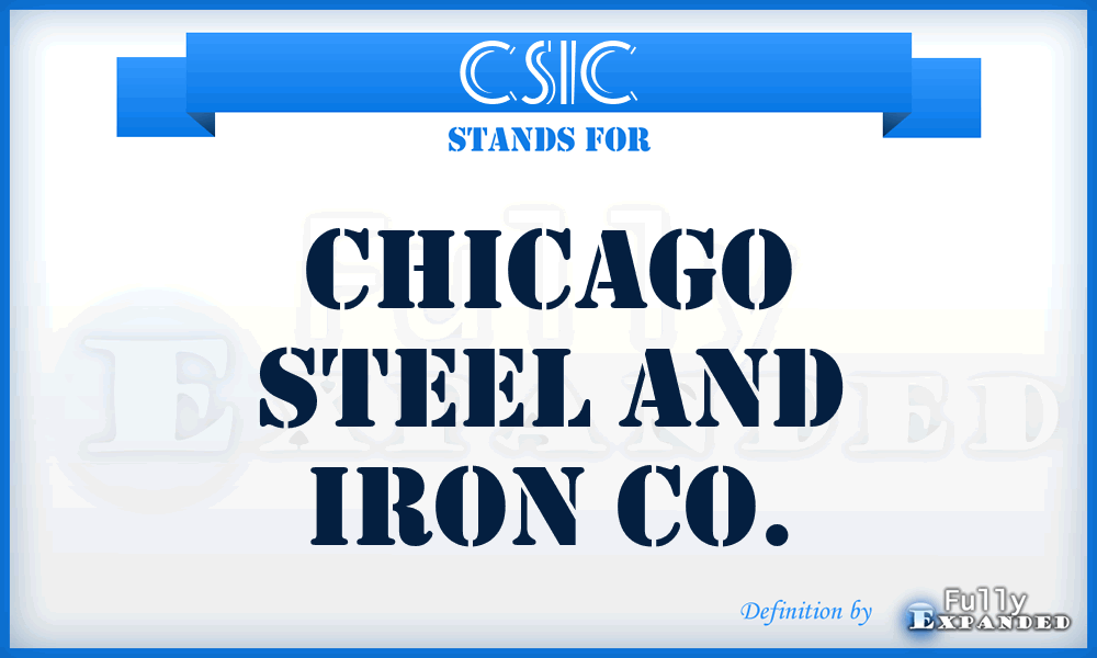 CSIC - Chicago Steel and Iron Co.