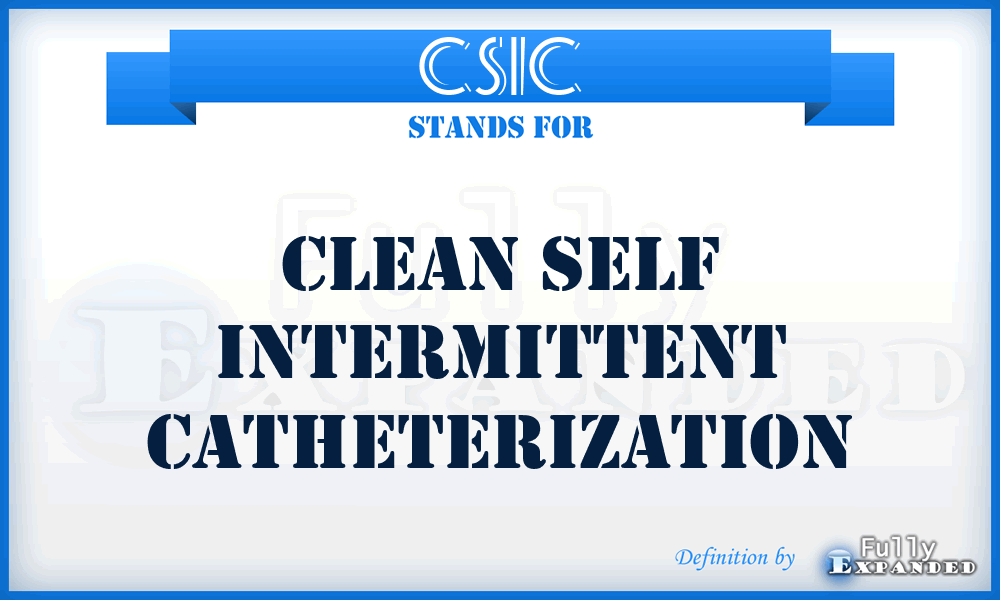 CSIC - Clean Self Intermittent Catheterization