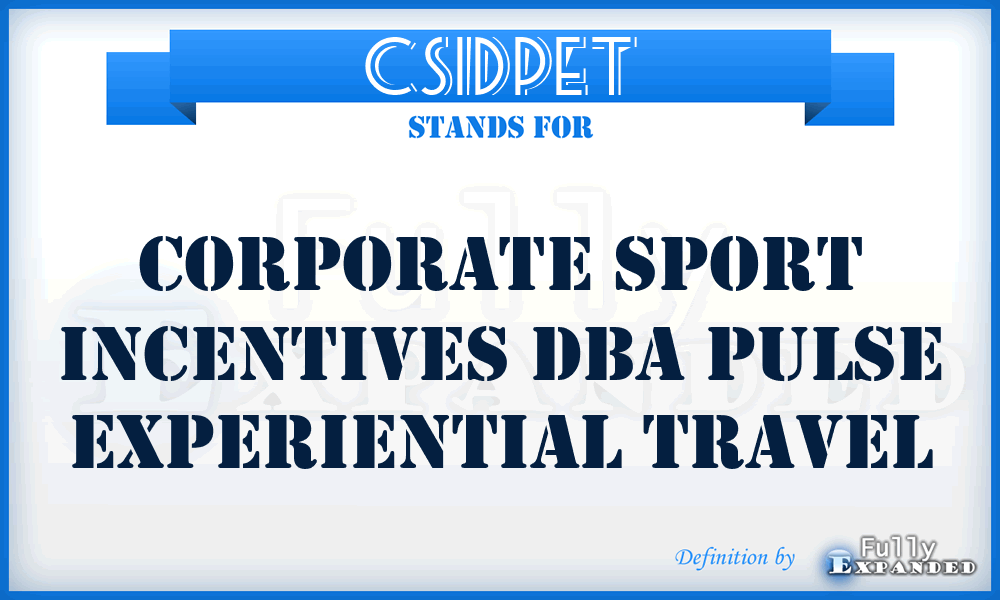 CSIDPET - Corporate Sport Incentives Dba Pulse Experiential Travel