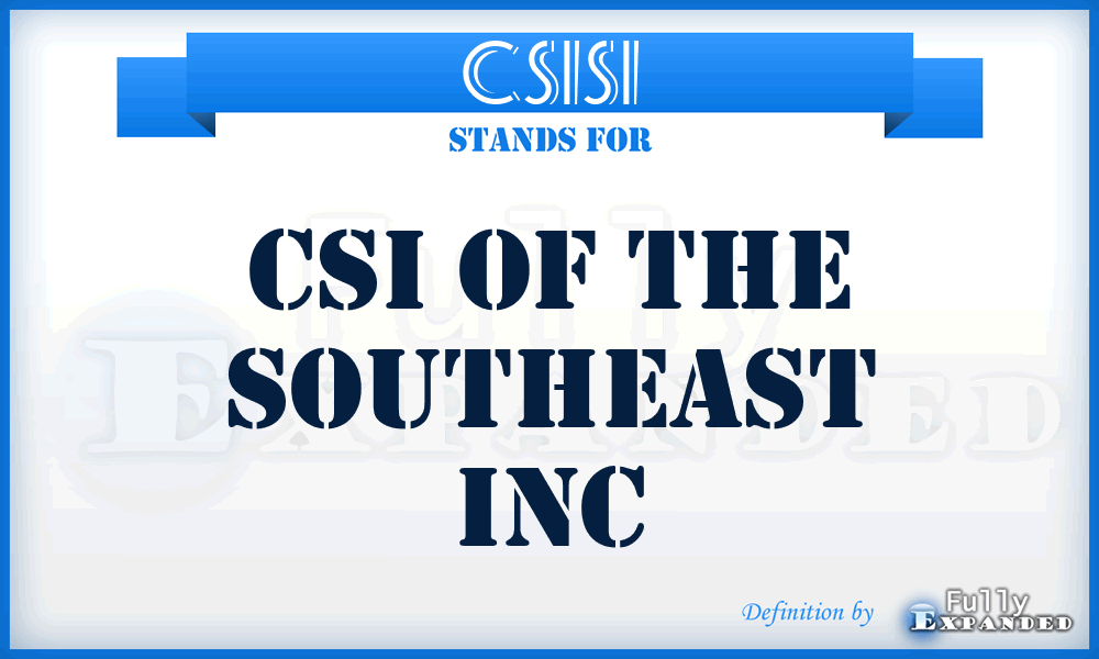 CSISI - CSI of the Southeast Inc
