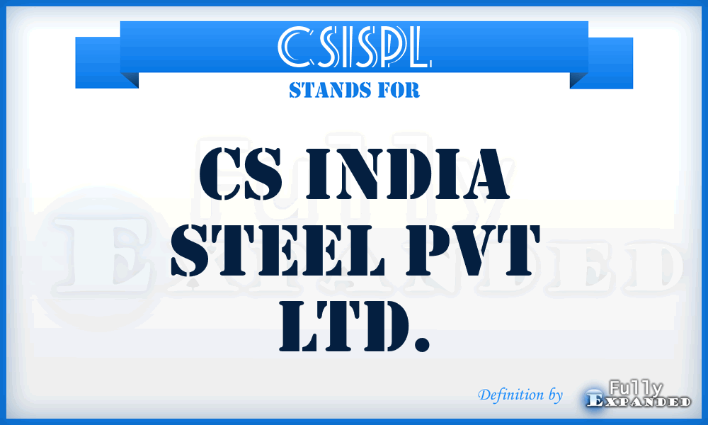 CSISPL - CS India Steel Pvt Ltd.