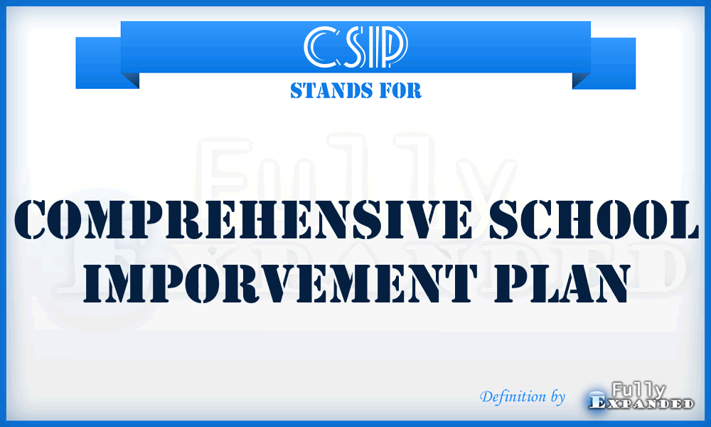 CSIP - Comprehensive School Imporvement Plan