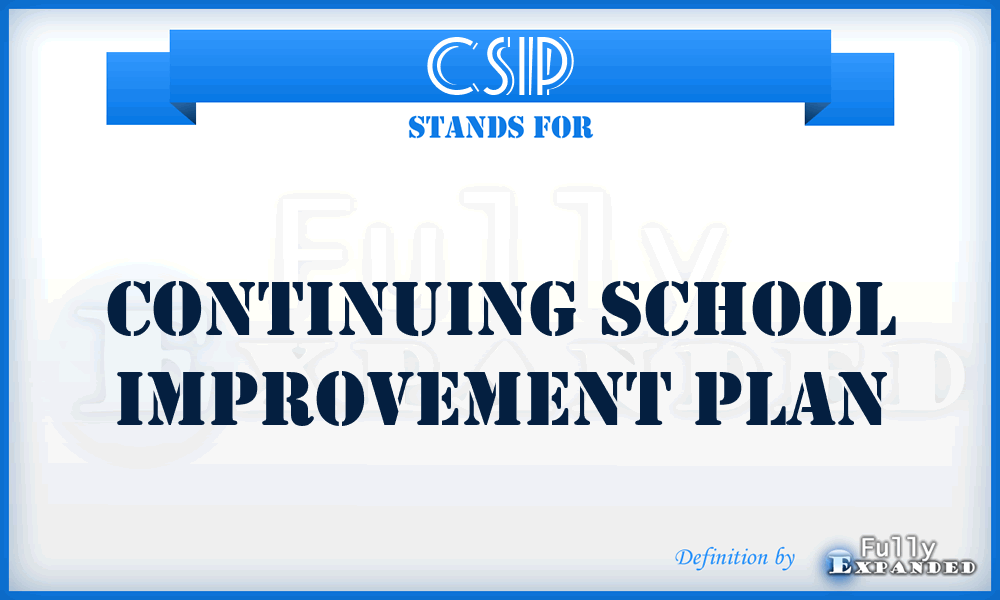 CSIP - Continuing School Improvement Plan