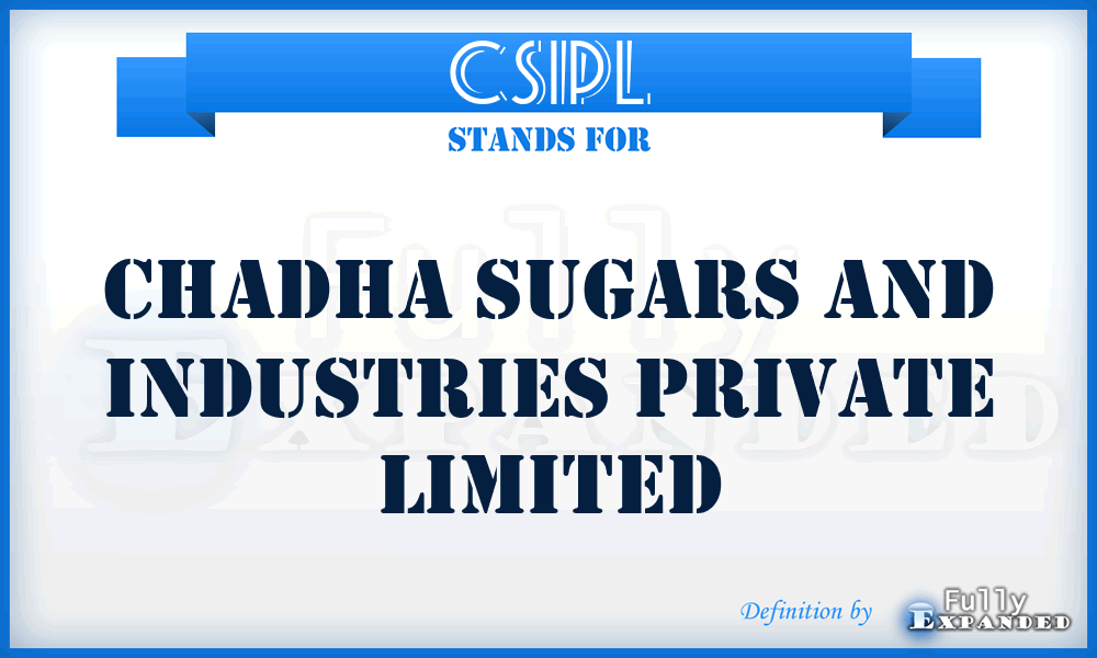 CSIPL - Chadha Sugars and Industries Private Limited