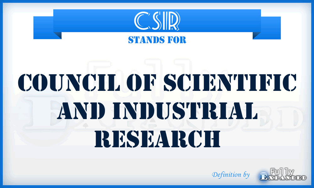 CSIR - Council of Scientific and Industrial Research