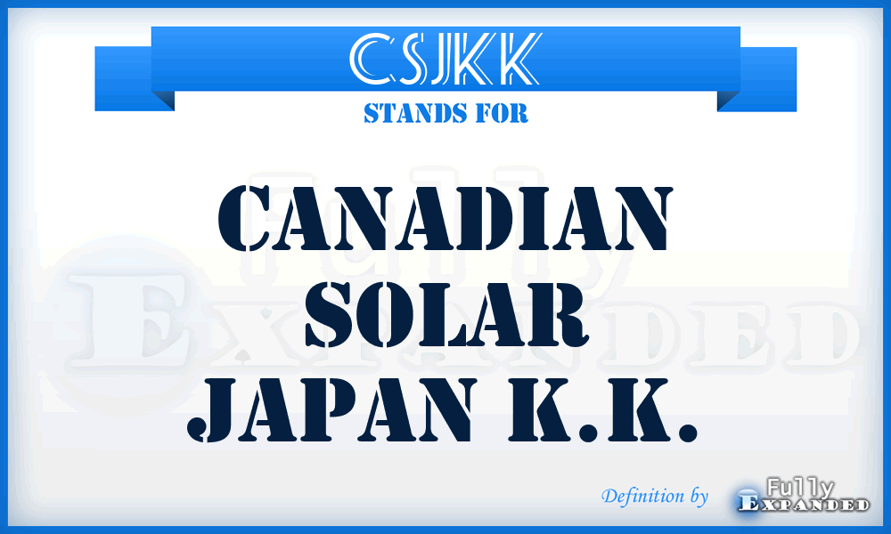 CSJKK - Canadian Solar Japan K.K.