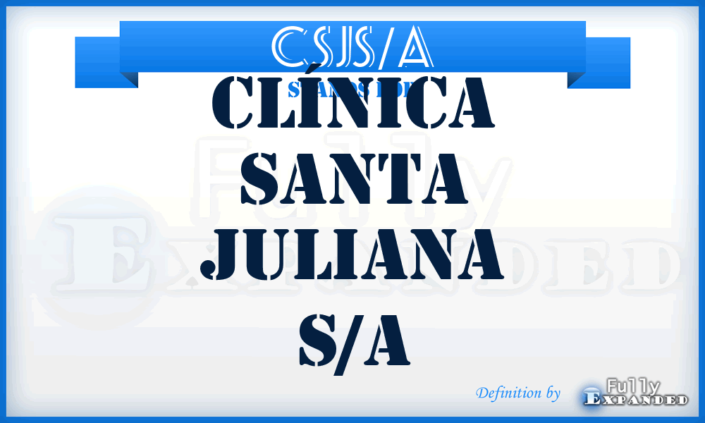 CSJS/A - Clínica Santa Juliana S/A