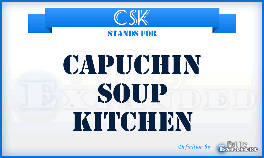 CSK - Capuchin Soup Kitchen