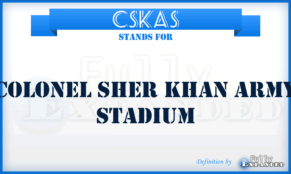 CSKAS - Colonel Sher Khan Army Stadium