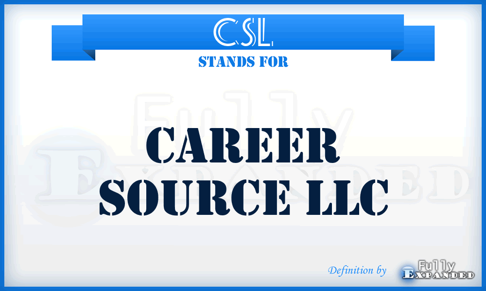 CSL - Career Source LLC