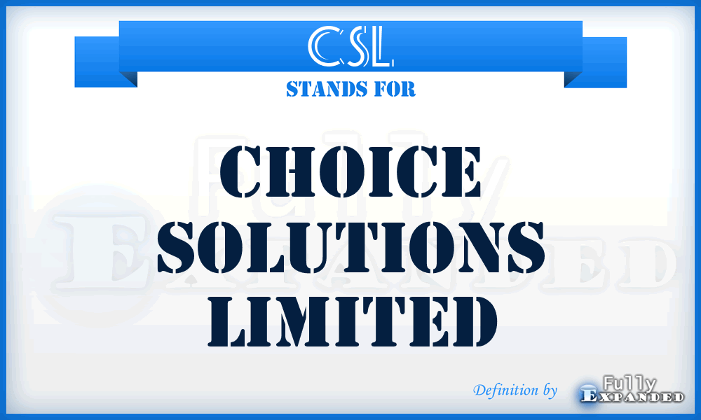 CSL - Choice Solutions Limited