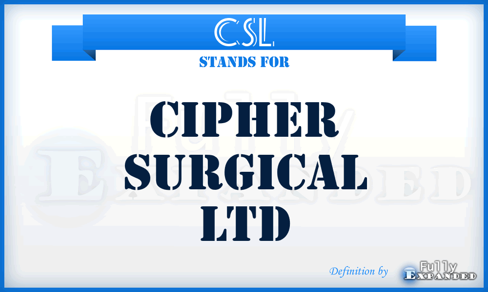 CSL - Cipher Surgical Ltd