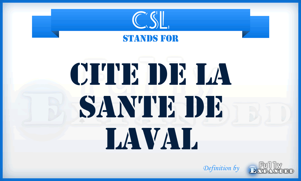 CSL - Cite de la Sante de Laval