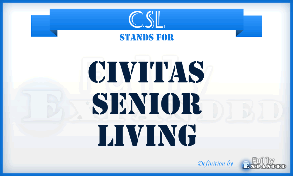 CSL - Civitas Senior Living