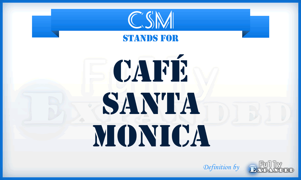 CSM - Café Santa Monica