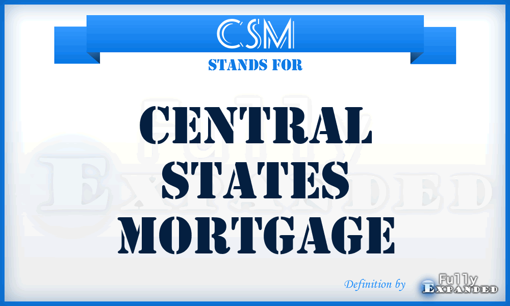 CSM - Central States Mortgage