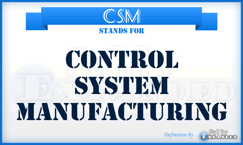 CSM - Control System Manufacturing