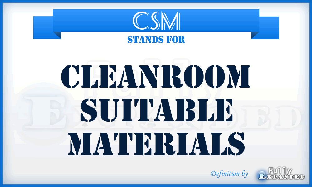 CSM - Cleanroom Suitable Materials