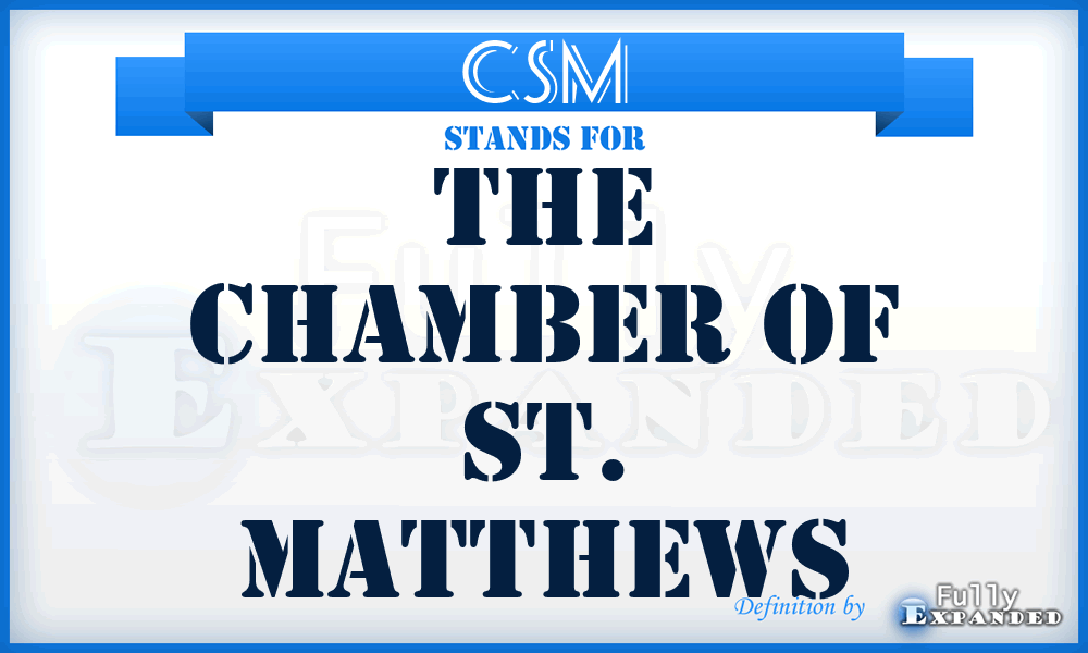 CSM - The Chamber of St. Matthews
