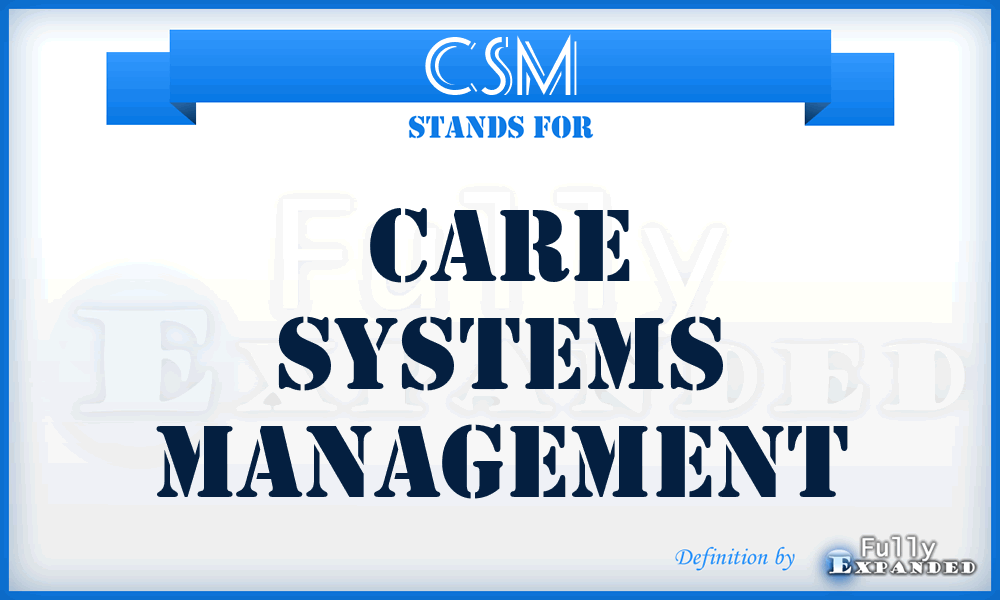 CSM - care systems management