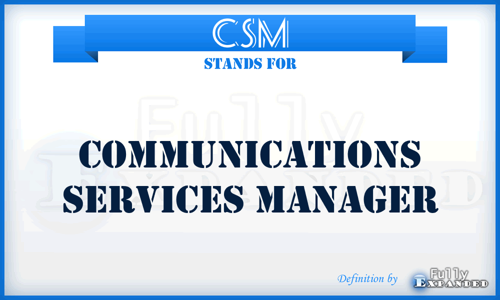 CSM - communications services manager