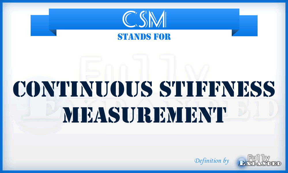CSM - continuous stiffness measurement