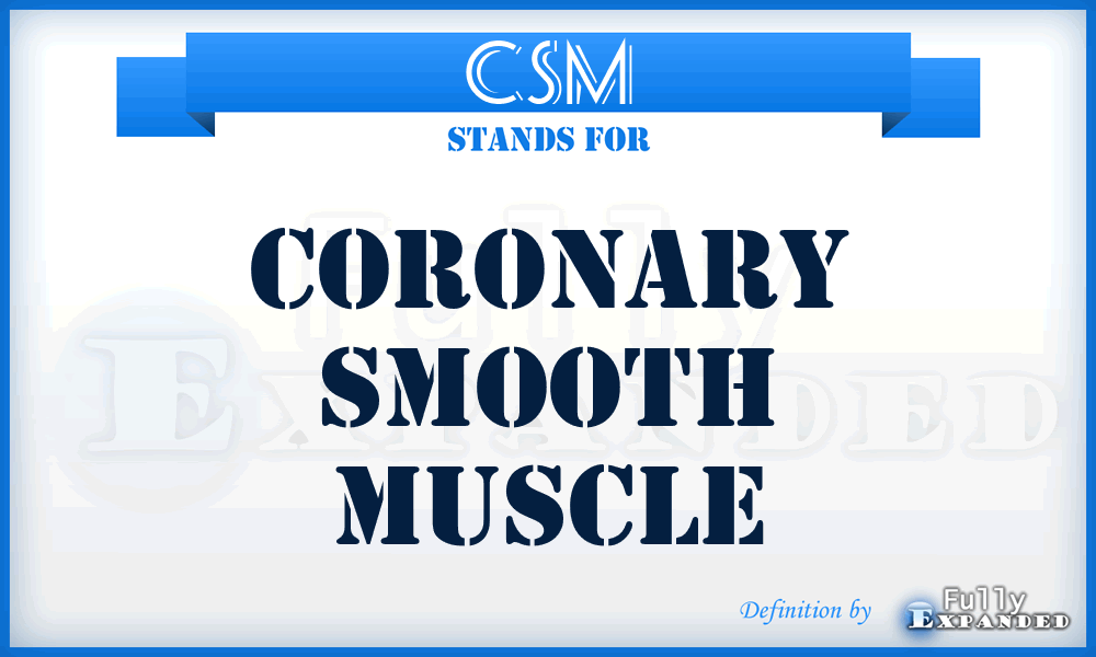 CSM - coronary smooth muscle