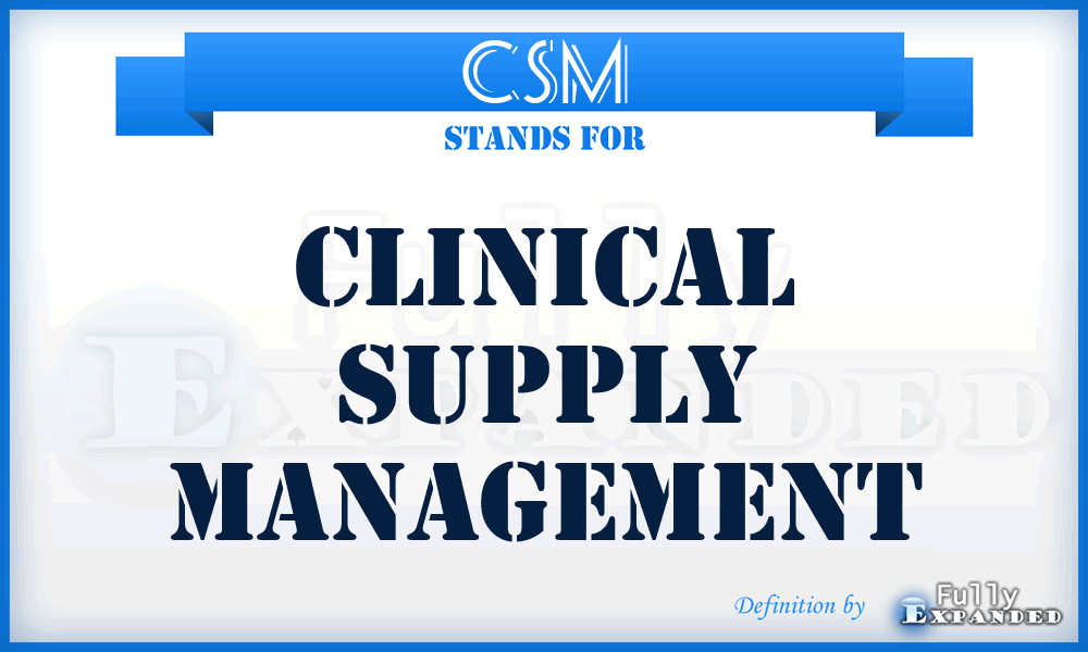 CSM - clinical supply management