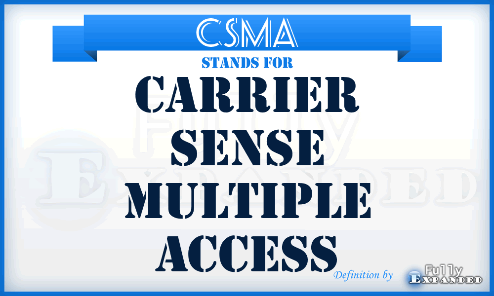 CSMA - carrier sense multiple access