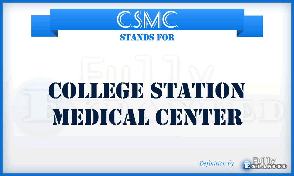 CSMC - College Station Medical Center