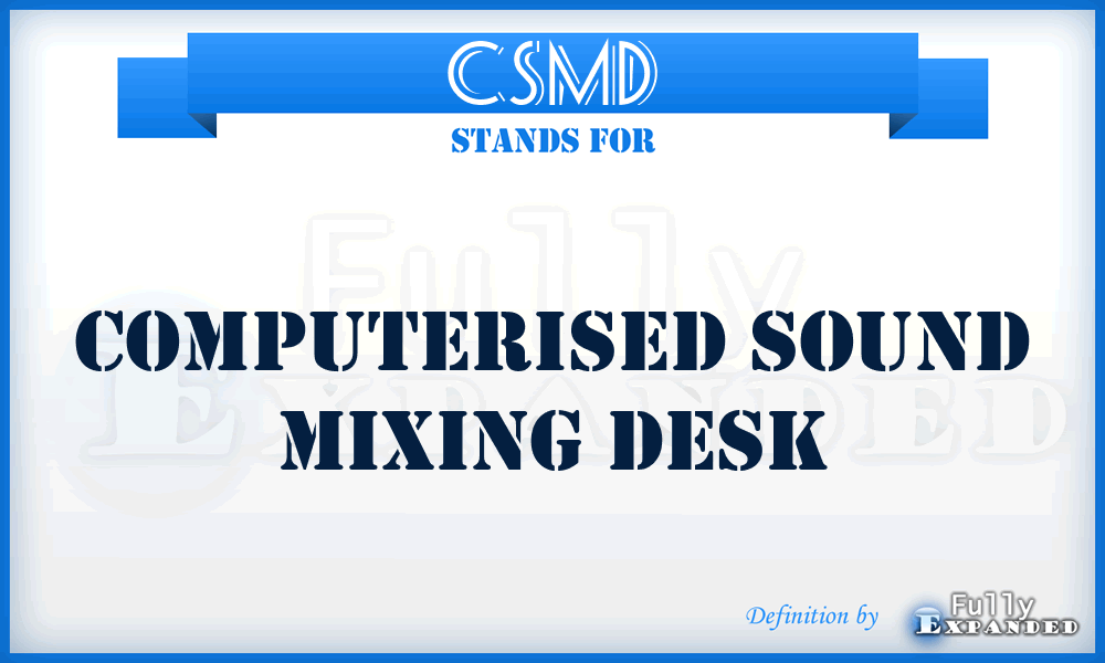 CSMD - Computerised Sound Mixing Desk