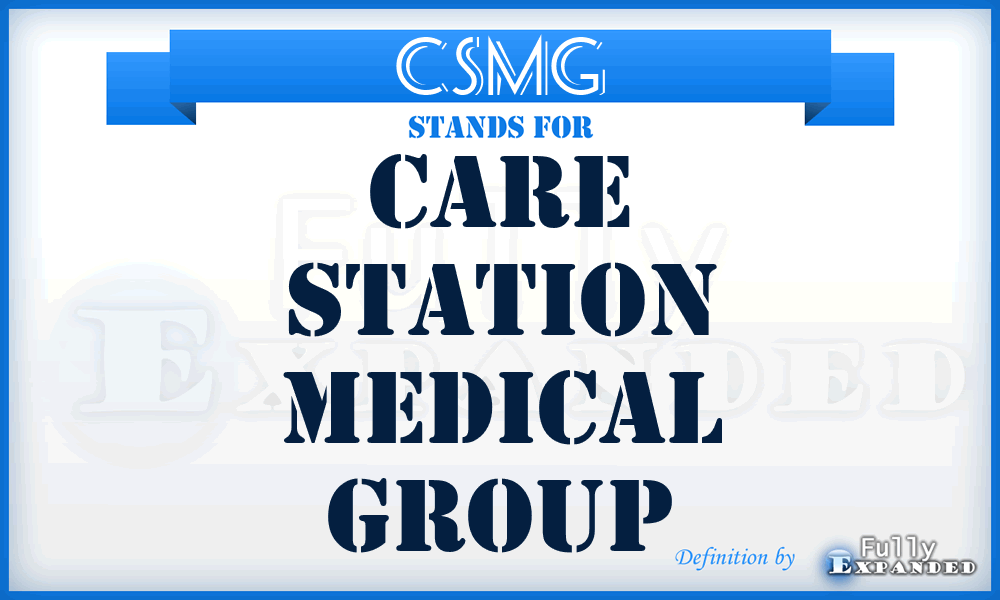 CSMG - Care Station Medical Group