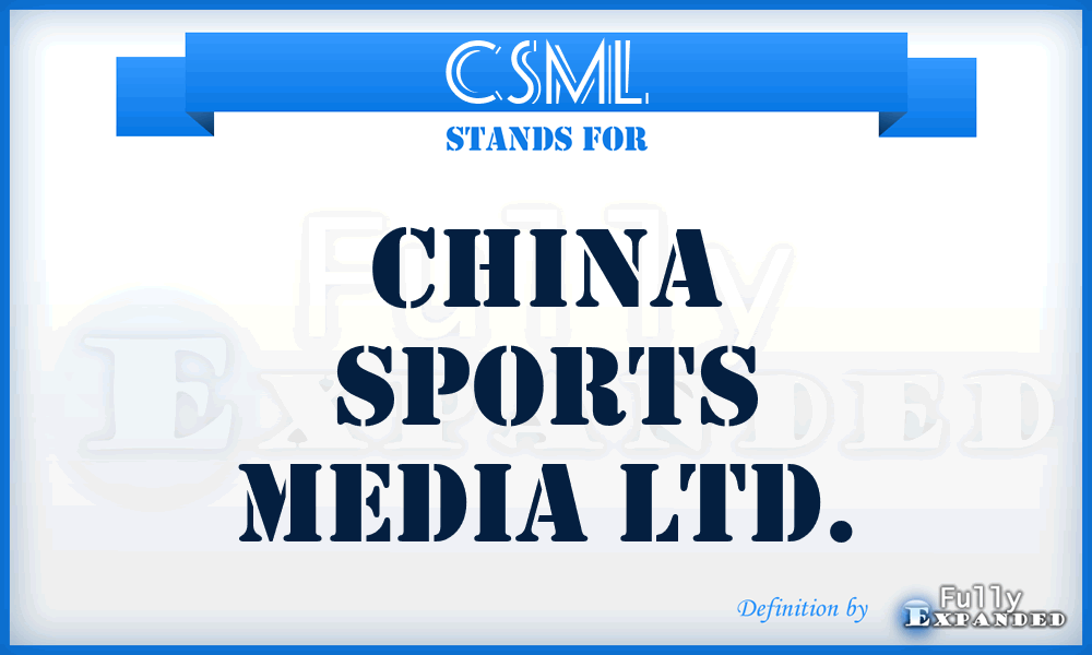 CSML - China Sports Media Ltd.