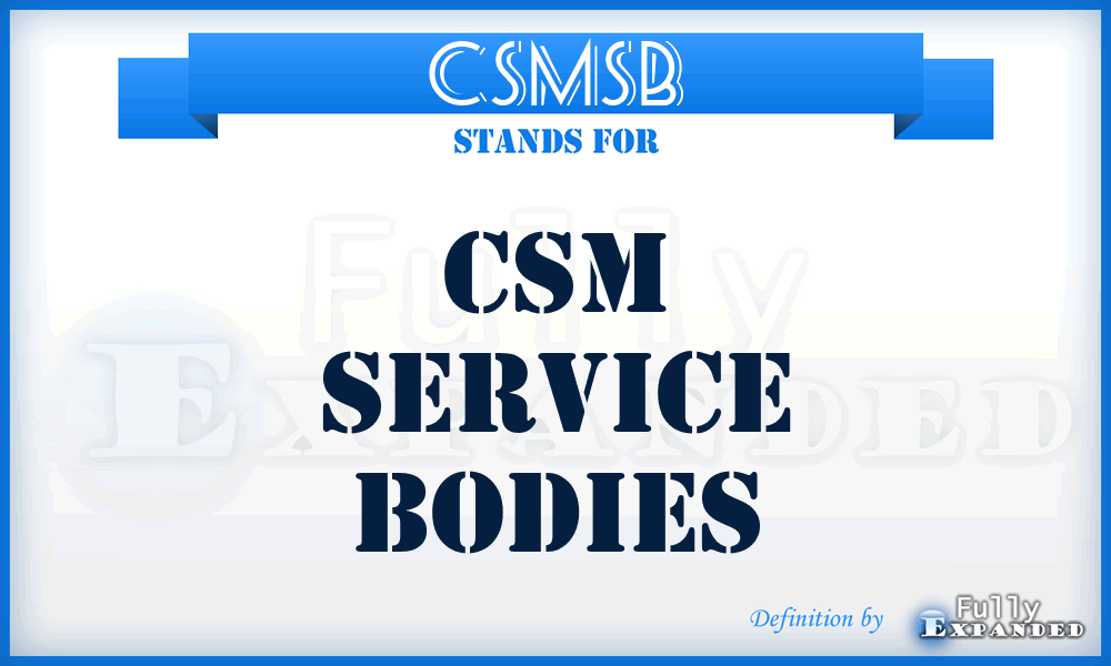 CSMSB - CSM Service Bodies