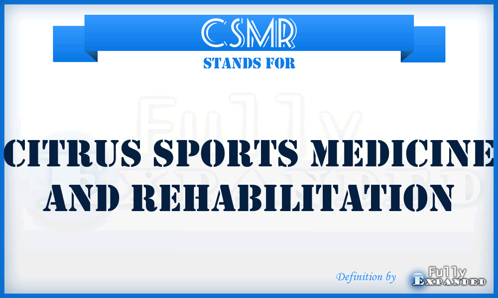 CSMR - Citrus Sports Medicine and Rehabilitation
