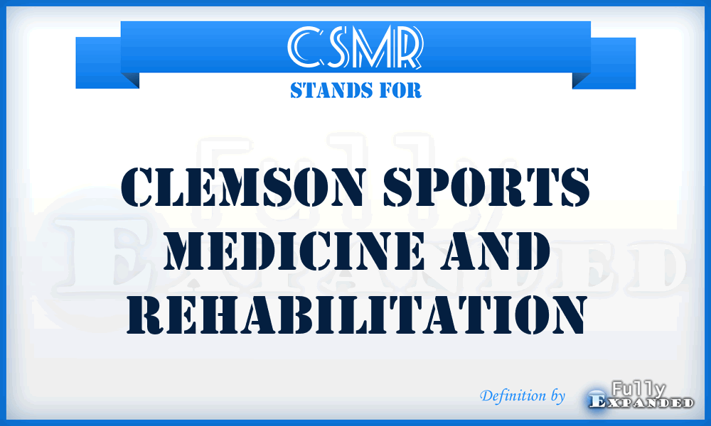 CSMR - Clemson Sports Medicine and Rehabilitation