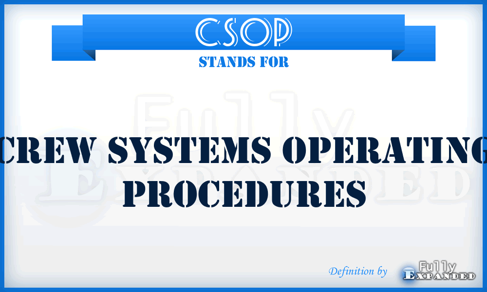 CSOP - Crew Systems Operating Procedures